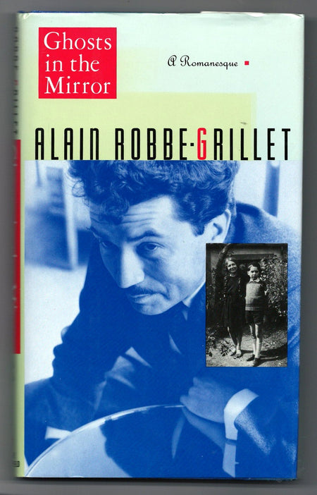 Ghosts in the Mirror by Alain Robbe-Grillet