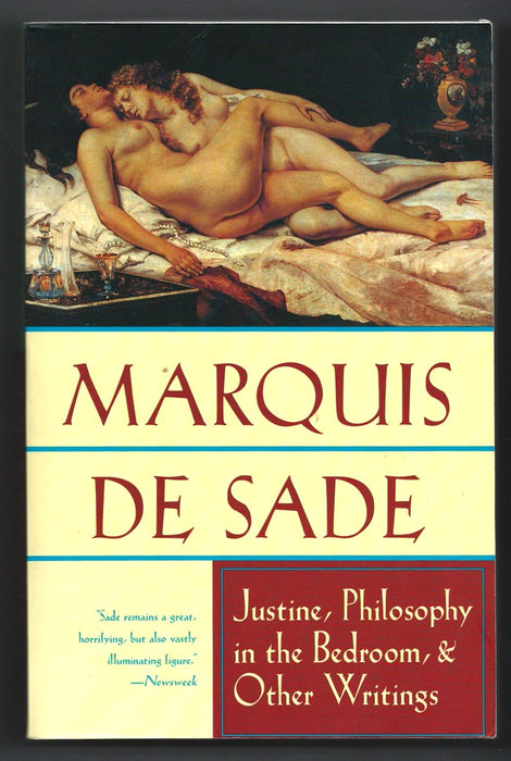 Justine, Philosophy in the Bedroom, and Other Writings by Marquis de Sade ,