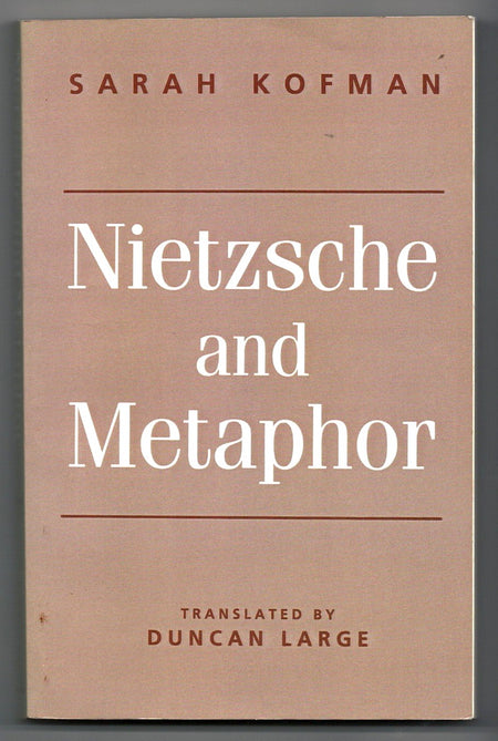 Nietzsche and Metaphor by Sarah Kofman