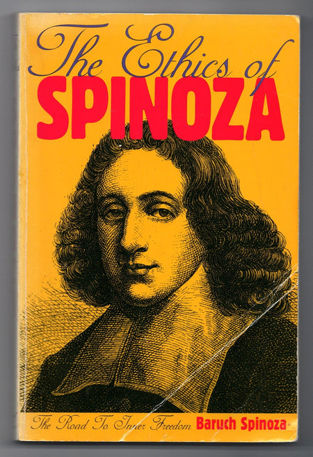 The Ethics Of Spinoza: The Road to Inner Freedom by Baruch Spinoza