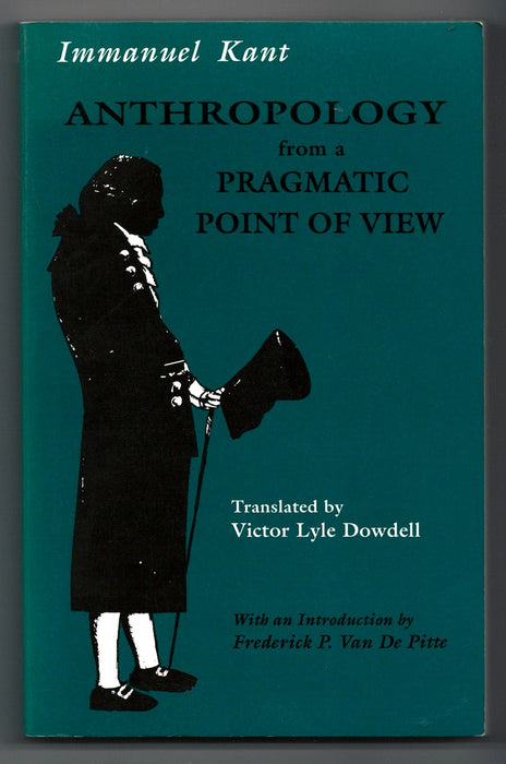 Anthropology from a Pragmatic Point of View by Immanuel Kant