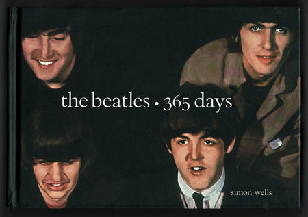 The Beatles: 365 Days by Simon Wells