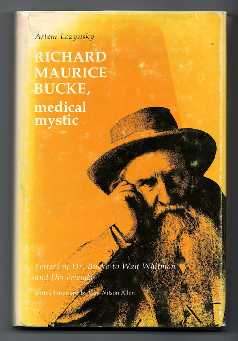 Richard Maurice Bucke, Medical Mystic by Artem Lozynsky