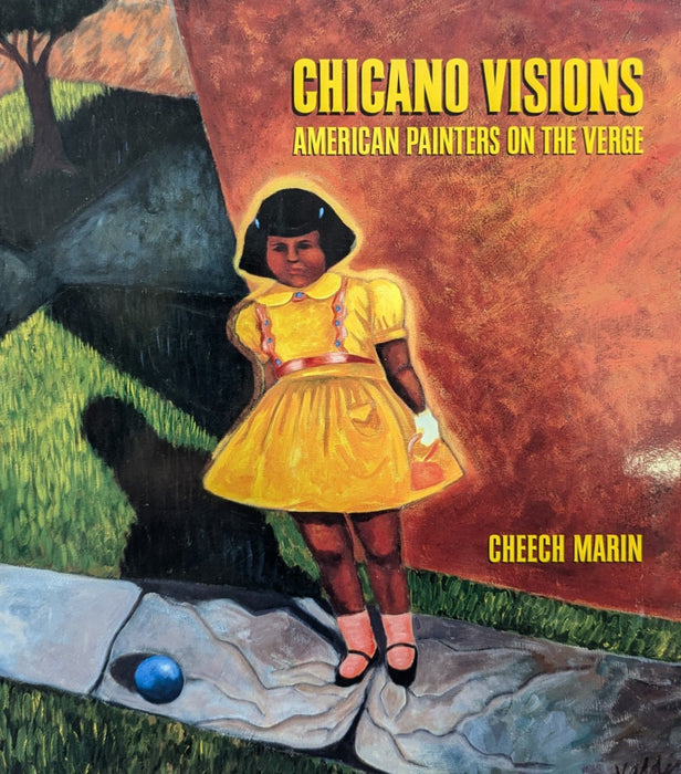 Chicano Visions: American Painters on the Verge by Cheech Marin