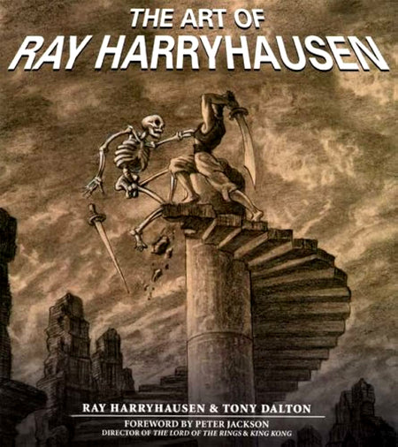 The Art of Ray Harryhausen by Ray Harryhausen and Tony Dalton