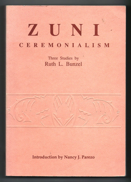 Zuni Ceremonialism by Ruth Leah Bunzel