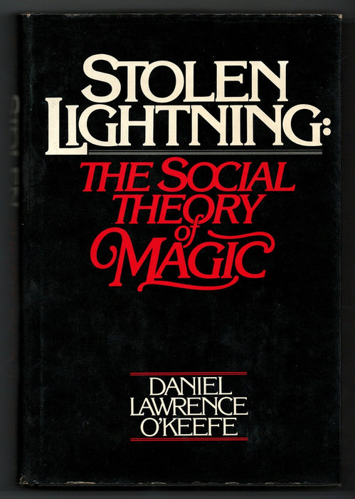 Stolen Lightning: The Social Theory of Magic by Daniel Lawrence O'Keefe