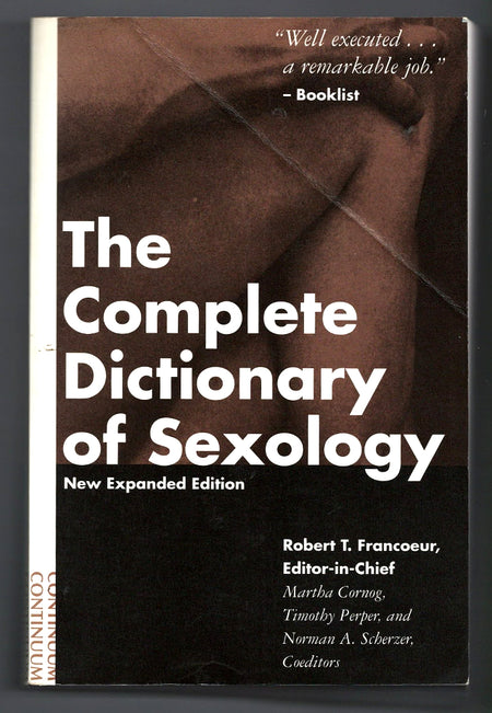 The Complete Dictionary of Sexology edited by Robert T. Francoeur