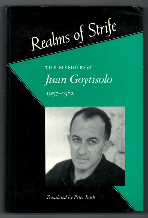 Realms of Strife: The Memoirs of Juan Goytisolo, 1957-1982