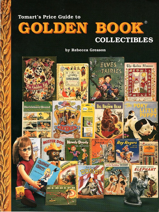 Tomart's Price Guide to Golden Book Collectibles by Rebecca Greason