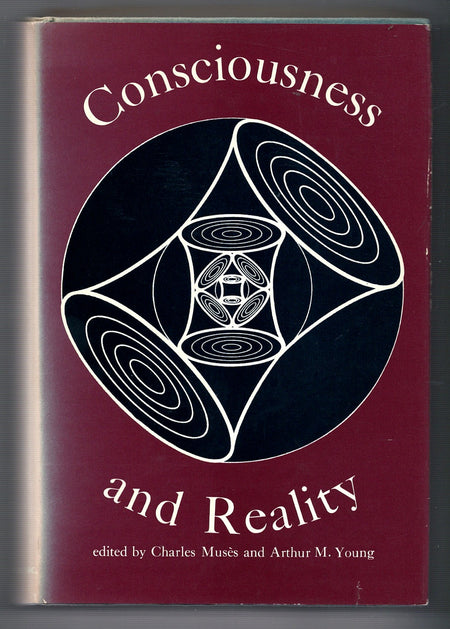 Consciousness and Reality: The Human Pivot Point by Charles Musès and Arthur M. Young