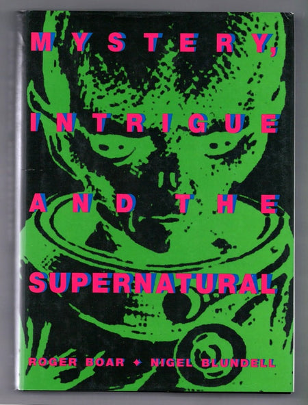 Mystery Intrigue and the Supernatural by Roger Boar and Nigel Blundell