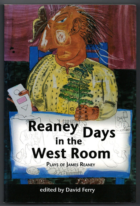 Reaney Days In The West Room by James Reaney