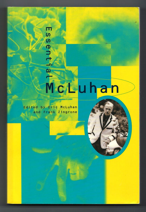 Essential McLuhan by Marshall McLuhan