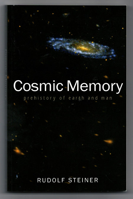 Cosmic Memory: The Story of Atlantis, Lemuria, and the Division of the Sexes by Rudolf Steiner