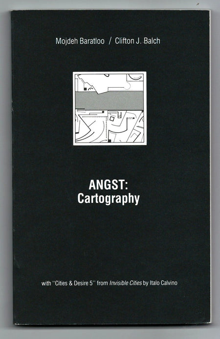 Angst: Cartography by Mojdeh Baratloo and Clifton J. Balch