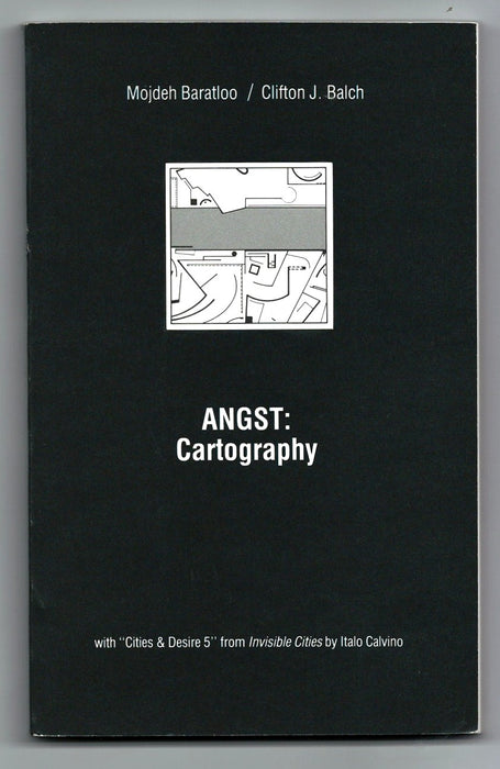 Angst: Cartography by Mojdeh Baratloo and Clifton J. Balch