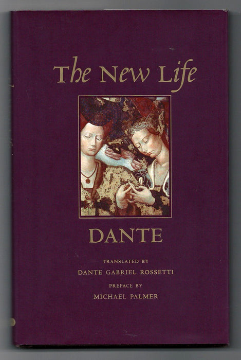 The New Life (or La Vita Nuova) by Dante Alighieri