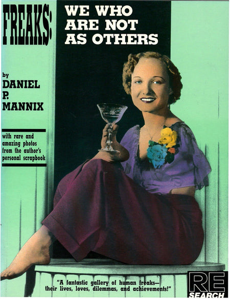 Freaks: We Who Are Not As Others by Daniel P. Mannix
