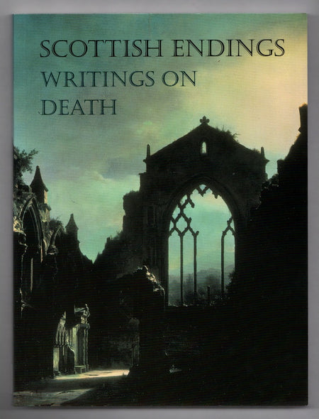 Scottish Endings: Writings On Death by Andrew Martin