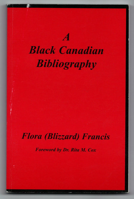 A Black Canadian Bibliography by Flora Blizzard Francis