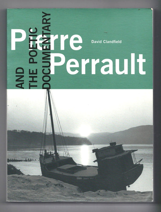 Pierre Perrault and the Poetic Documentary edited by David Clandfield