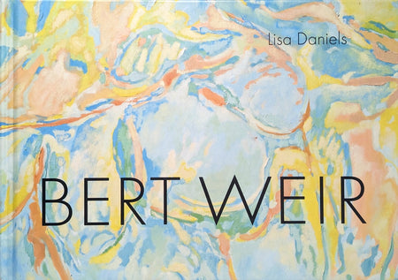 The Art of Bert Weir by Lisa Daniels