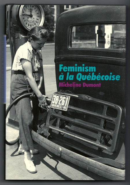 Feminism à la Québécoise by Micheline Dumont