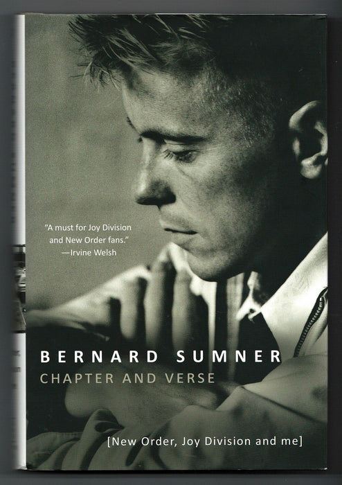 Chapter and Verse: New Order, Joy Division and Me by Bernard Sumner