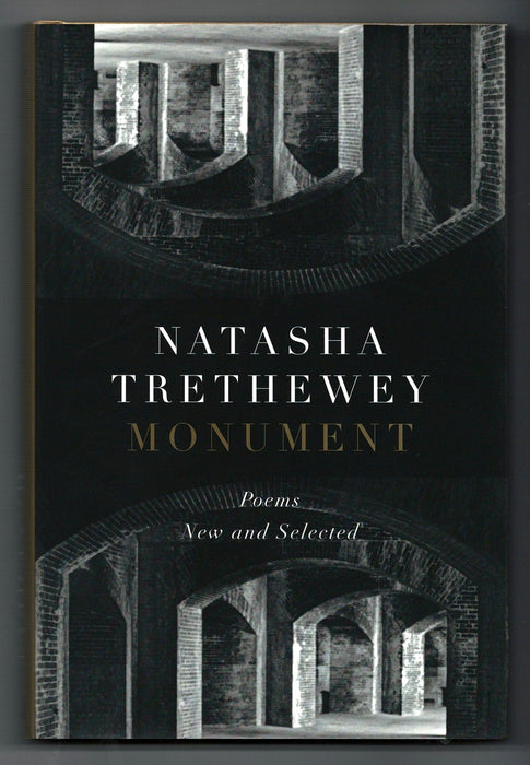 Monument: Poems New and Selected by Natasha Trethewey