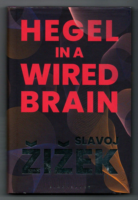 Hegel in a Wired Brain by Slavoj Žižek