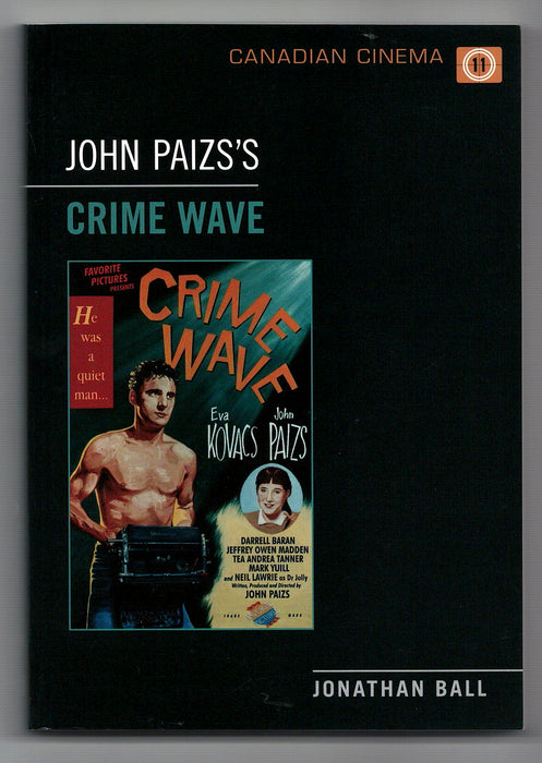 John Paizs's Crime Wave by Jonathan Ball