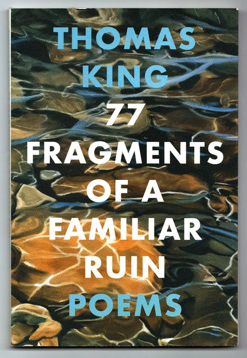 77 Fragments of a Familiar Ruin by Thomas King