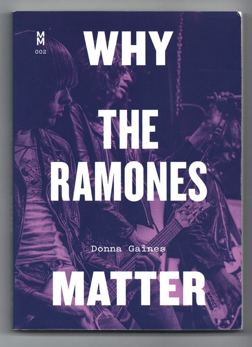 Why the Ramones Matter by Donna Gaines