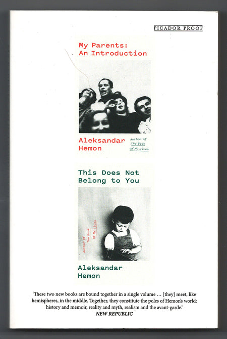 My Parents: An Introduction / This Does Not Belong to You by Aleksandar Hemon