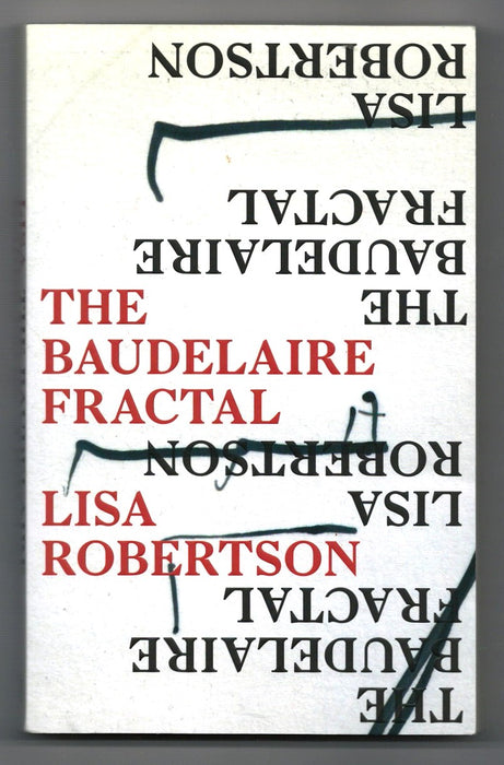 The Baudelaire Fractal by Lisa Robertson