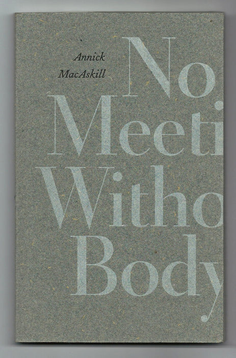 No Meeting Without Body by Annick MacAskill