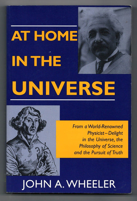 At Home in the Universe by John Archibald Wheeler