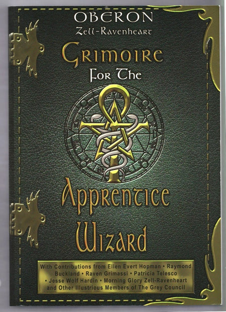 Grimoire for the Apprentice Wizard by Oberon Zell-Ravenheart