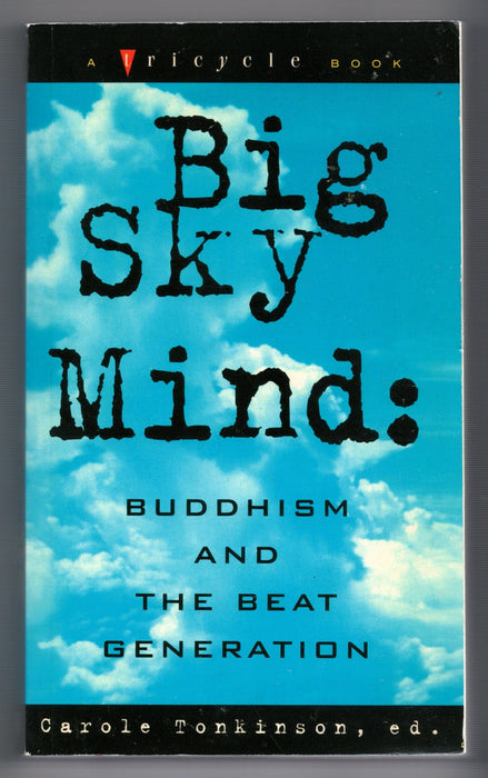 Big Sky Mind: Buddhism and the Beat Generation edited by Carole Tonkinson