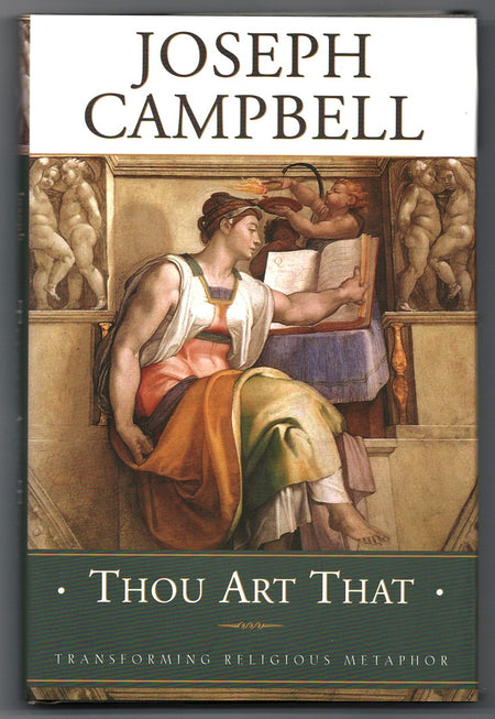 Thou Art That: Transforming Religious Metaphor by Joseph Campbell