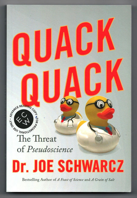 Quack Quack: The Threat of Pseudoscience by Joe Schwarcz
