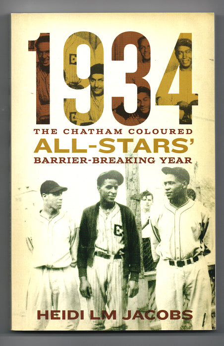 1934: The Chatham Coloured All-Stars’ Barrier-Breaking Year by Heidi L.M. Jacobs