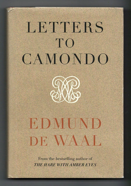 Letters to Camondo by Edmund de Waal