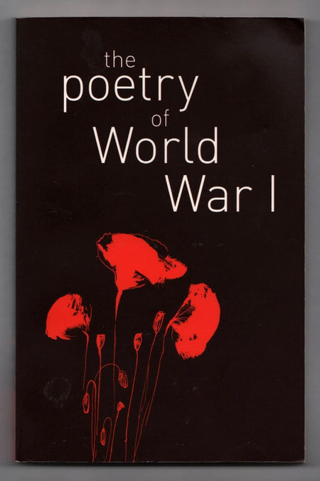 The Poetry of World War I edited by James Shepherd