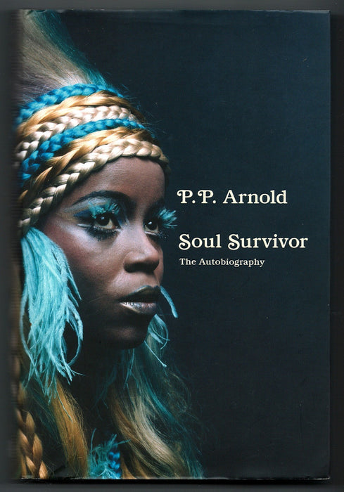 Soul Survivor: The Autobiography by P.P. Arnold