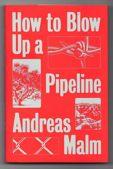 How to Blow Up a Pipeline by Andreas Malm