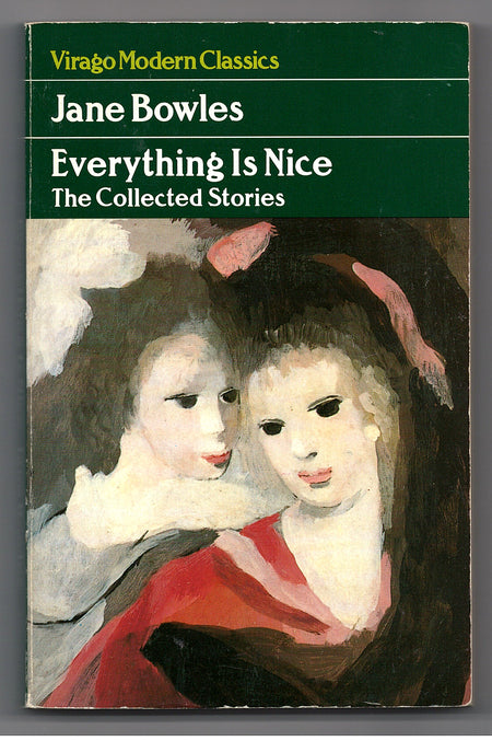 Everything Is Nice by Jane Bowles