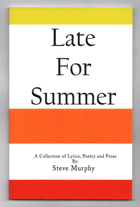 Late For Summer by Steve Murphy