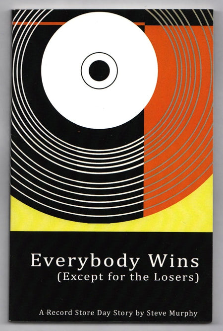 Everybody Wins (Except for the Losers) by Steve Murphy